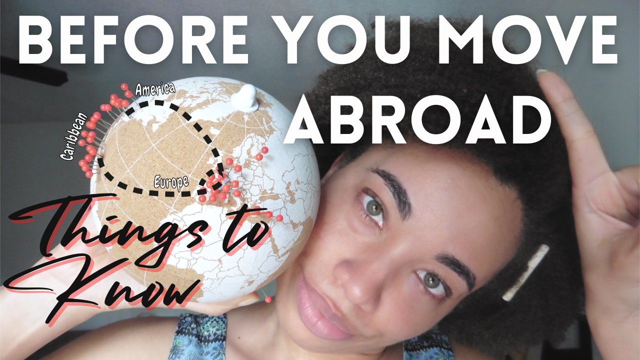 Here are 7 tips to know BEFORE and AFTER Moving Abroad