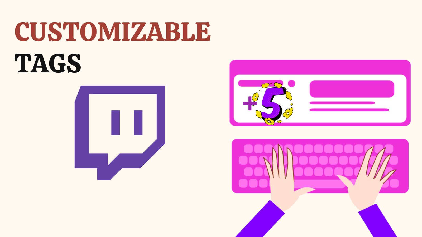 Twitch Maximum Tags are now 10 and they are customizable!